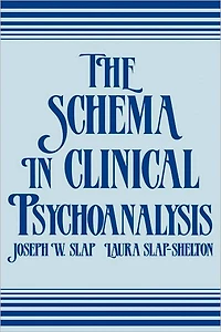 The Schema Clinical Psychoanalysis