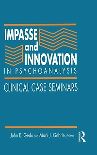 Impasse and Innovation Psychoanalysis: Clinical Case Seminars