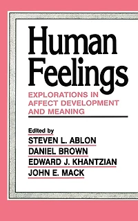 Human Feelings: Explorations Affect Development and Meaning