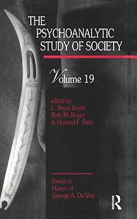 The Psychoanalytic Study of Society, V. 19: Essays Honor George A. De Vos