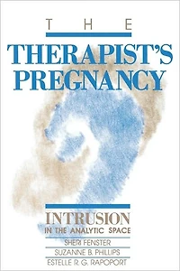 the Therapist's Pregnancy: Intrusion Analytic Space