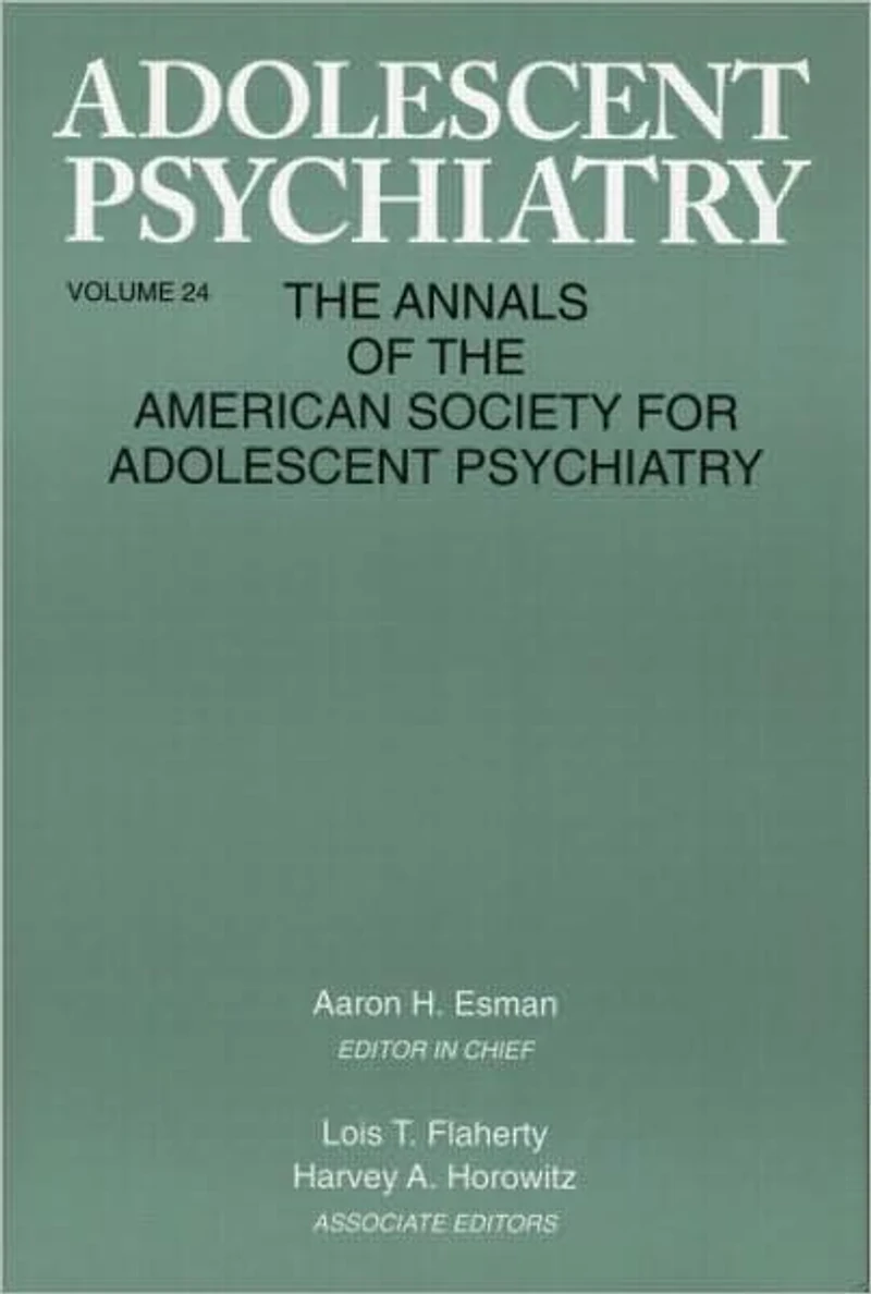 Adolescent Psychiatry, V. 24: Annals of the American Society for Psychiatry