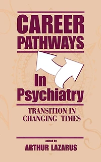Career Pathways Psychiatry: Transition Changing Times