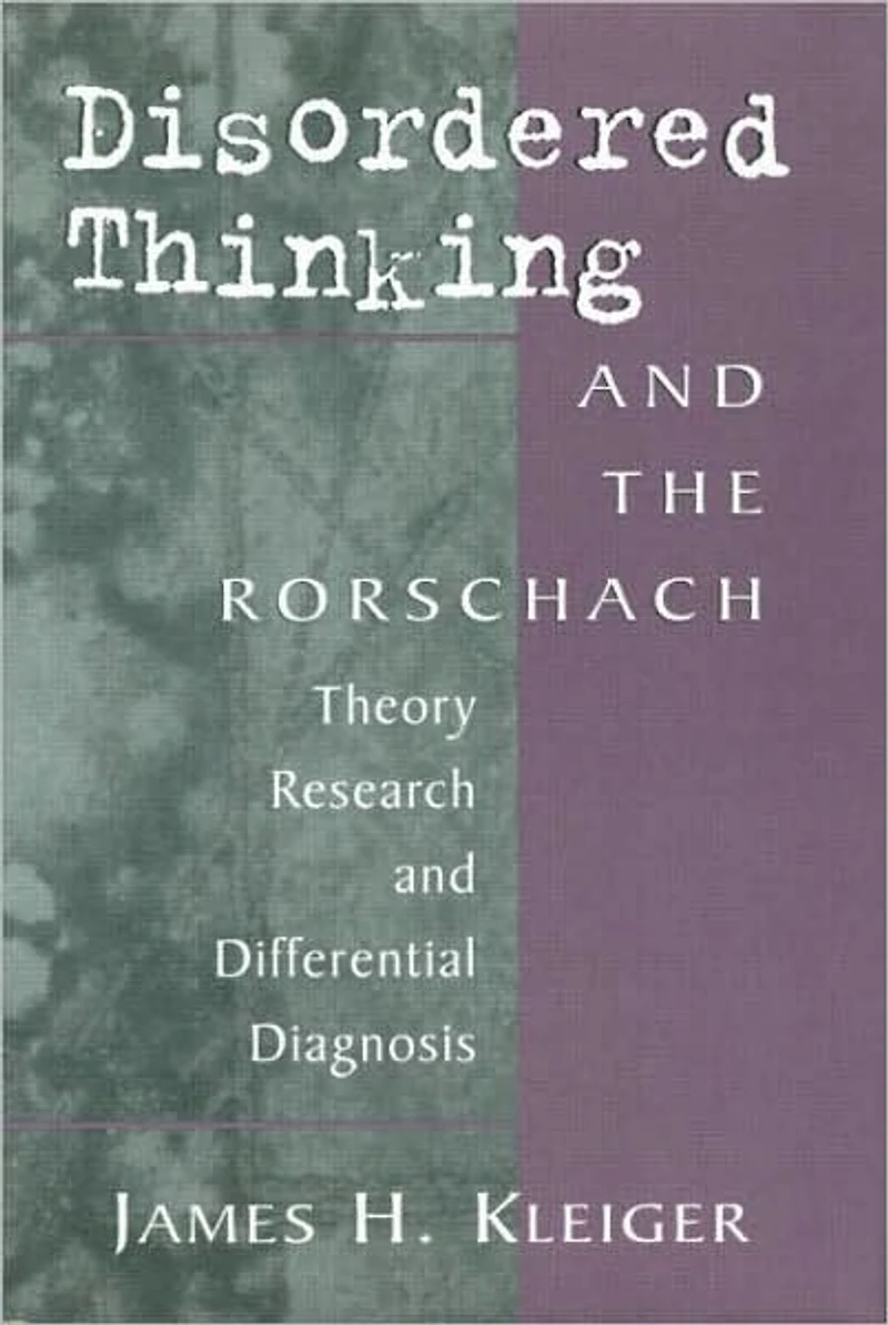 Disordered Thinking and the Rorschach: Theory, Research, Differential Diagnosis