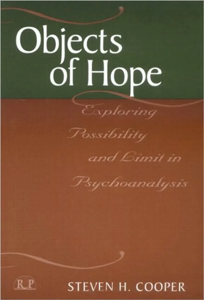 Objects of Hope: Exploring Possibility and Limit Psychoanalysis