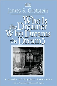 Who Is the Dreamer, Dreams Dream?: A Study of Psychic Presences
