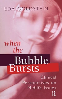 When the Bubble Bursts: Clinical Perspectives on Midlife Issues