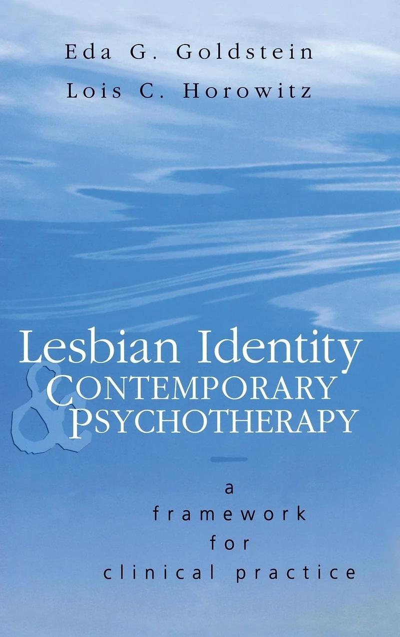 Lesbian Identity and Contemporary Psychotherapy: A Framework for Clinical Practice