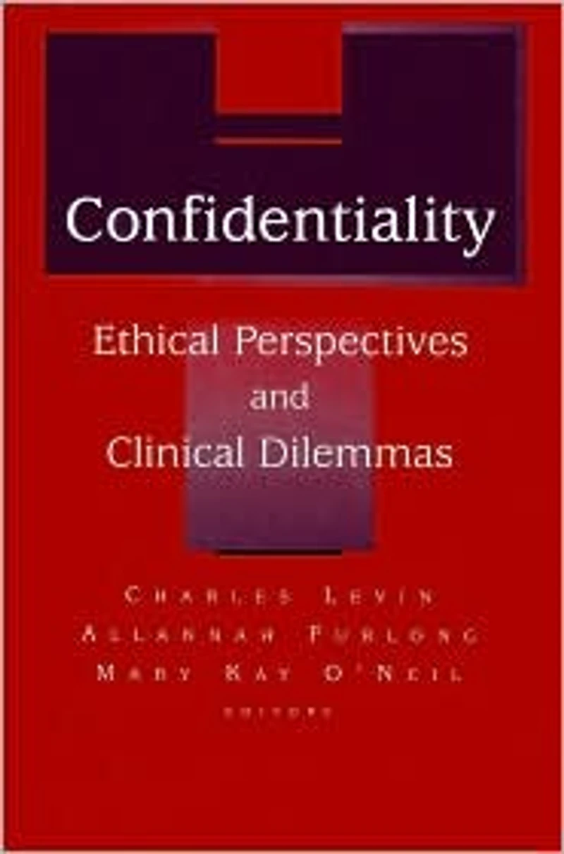 Confidentiality: Ethical Perspectives and Clinical Dilemmas
