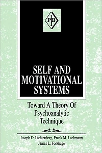 Self and Motivational Systems: Towards A Theory of Psychoanalytic Technique