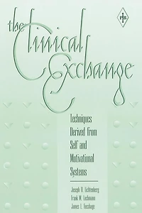 The Clinical Exchange: Techniques Derived from Self and Motivational Systems