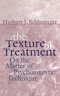the Texture of Treatment: On Matter Psychoanalytic Technique