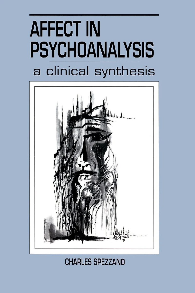 Affect Psychoanalysis: A Clinical Synthesis