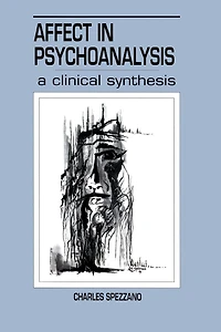 Affect Psychoanalysis: A Clinical Synthesis