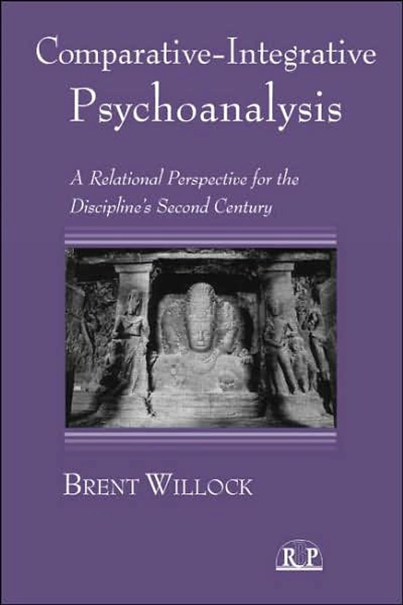 Comparative-Integrative Psychoanalysis: A Relational Perspective for the Discipline's Second Century
