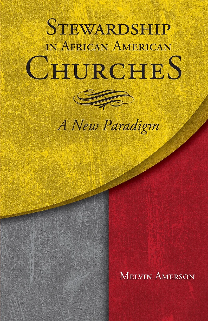 Stewardship African American Churches: A New Paradigm