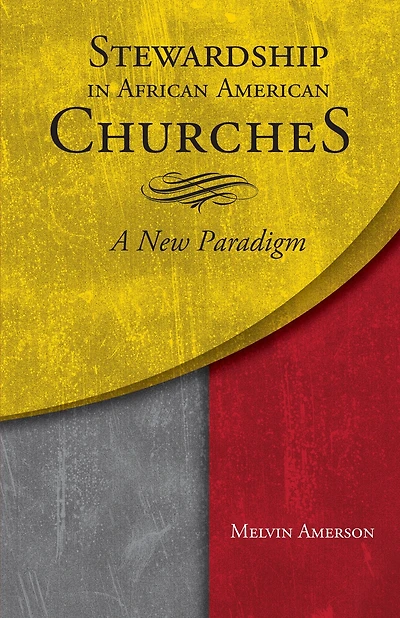 Stewardship African American Churches: A New Paradigm