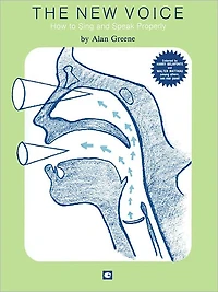 The New Voice: How To Sing and Speak Properly: Voice Technique