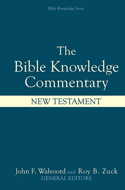 Bible Knowledge Commentary: New Testament