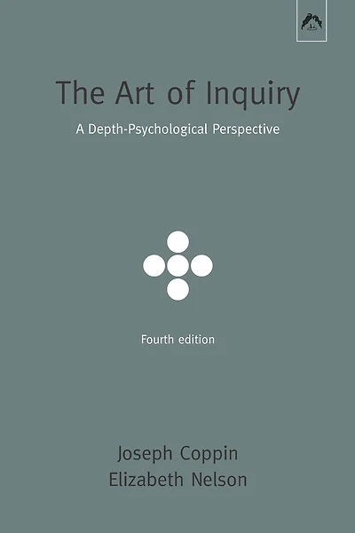 The Art of Inquiry: A Depth-Psychological Perspective