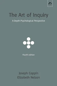 The Art of Inquiry: A Depth-Psychological Perspective