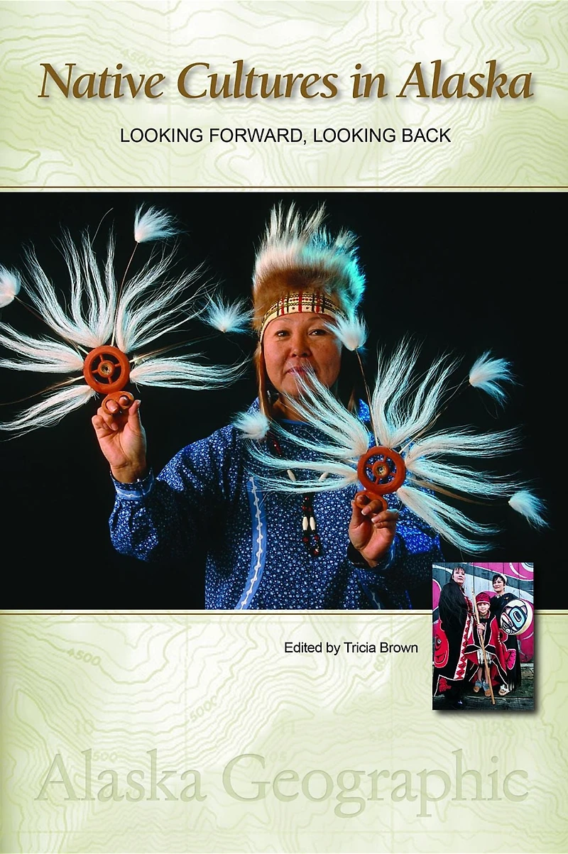 Native Cultures Alaska: Looking Forward, Back