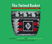 The Twined Basket: A Story and Activity Book for Ages 10 - 12