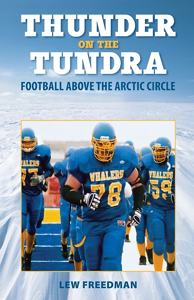 Thunder on the Tundra: Football at Top of World