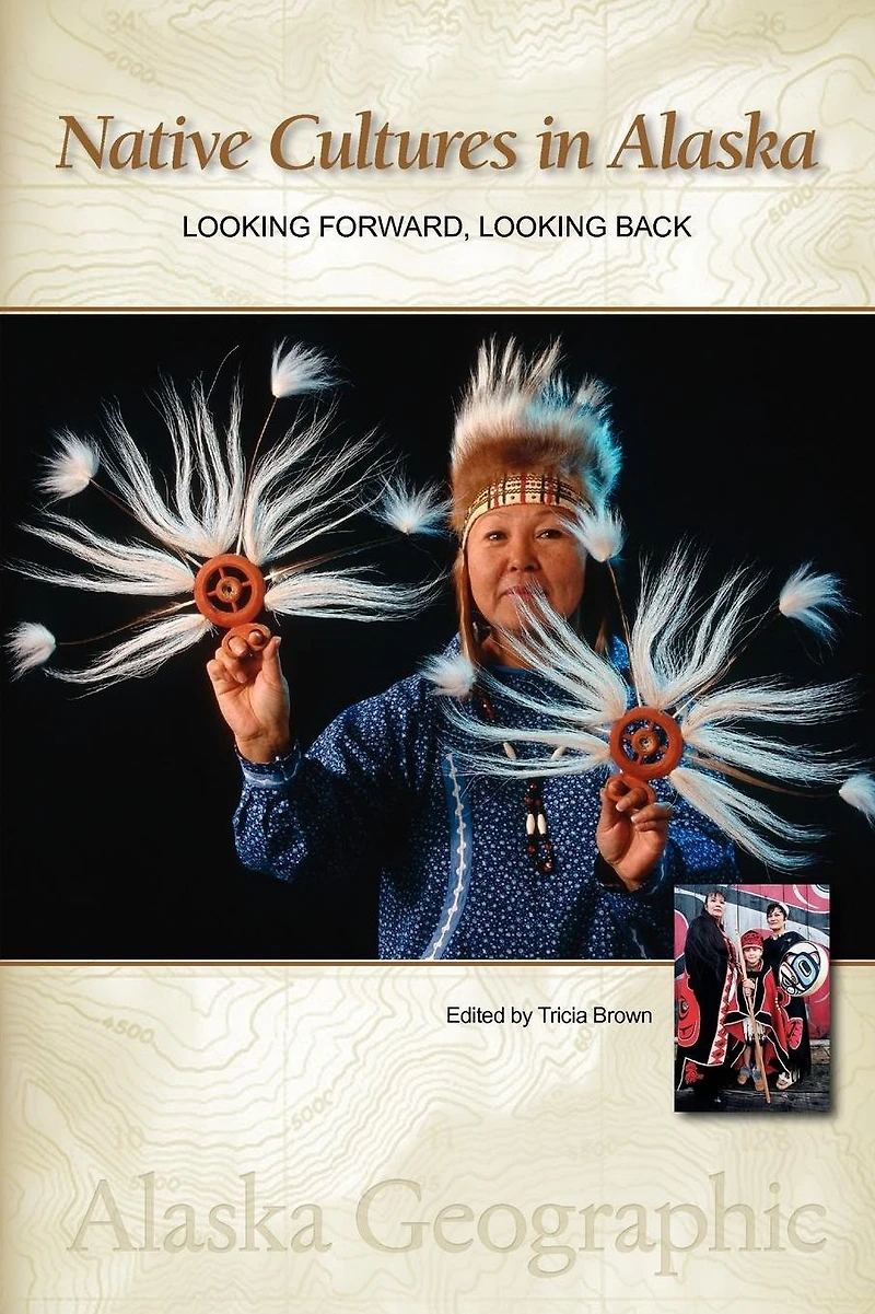 Native Cultures Alaska: Looking Forward, Back