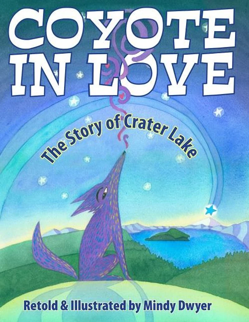 Coyote Love: The Story of Crater Lake
