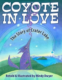 Coyote Love: The Story of Crater Lake