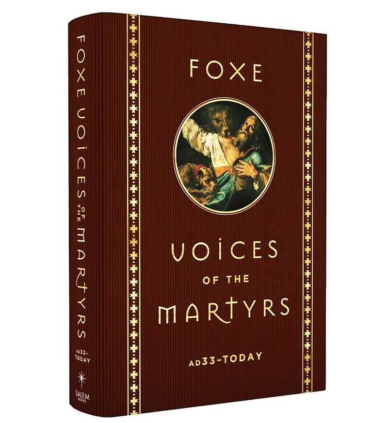 Foxe Voices of the Martrys: A.D. 33 - Today