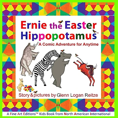 Ernie the Easter Hippopotamus: A Comic Adventure for Anytime