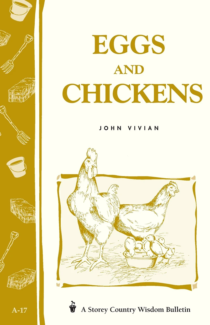 Eggs and Chickens: Storey's Country Wisdom Bulletin A-17