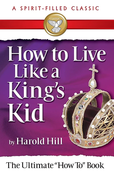 How to Live Like a King's Kid: The Ultimate "How To" Book