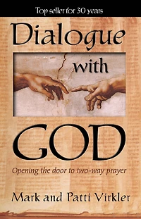 Dialogue With God: Opening The Door To Two-Way Prayer