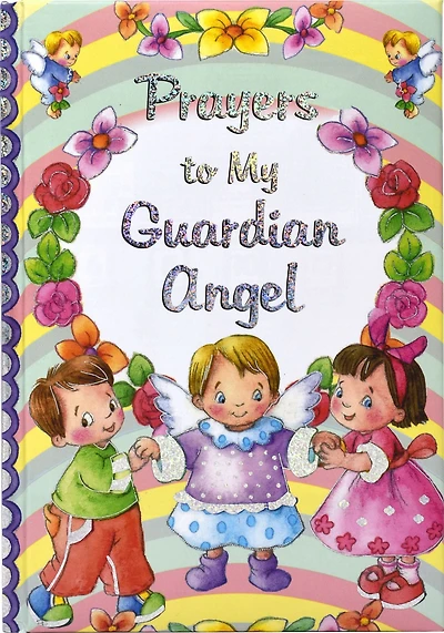 Prayers To My Guardian Angel