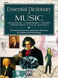 Essential Dictionary of Music: The Most Practical and Useful Music for Students Professionals