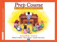 Alfred's Basic Piano Prep Course Lesson Book, Bk A: For the Young Beginner