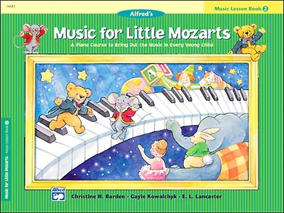 Music for Little Mozarts Music Lesson Book, Bk 2: A Piano Course to Bring Out the Music in Every Young Child