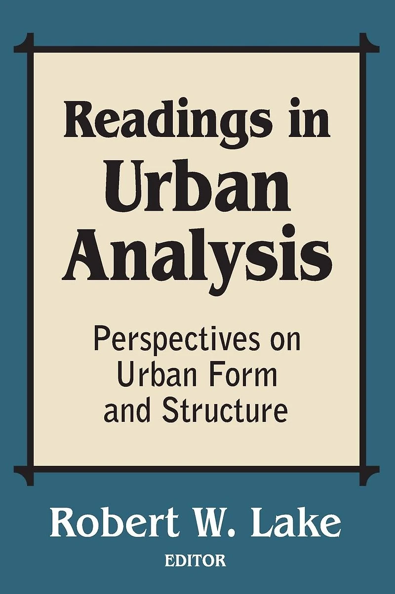Readings Urban Analysis: Perspectives on Form and Structure