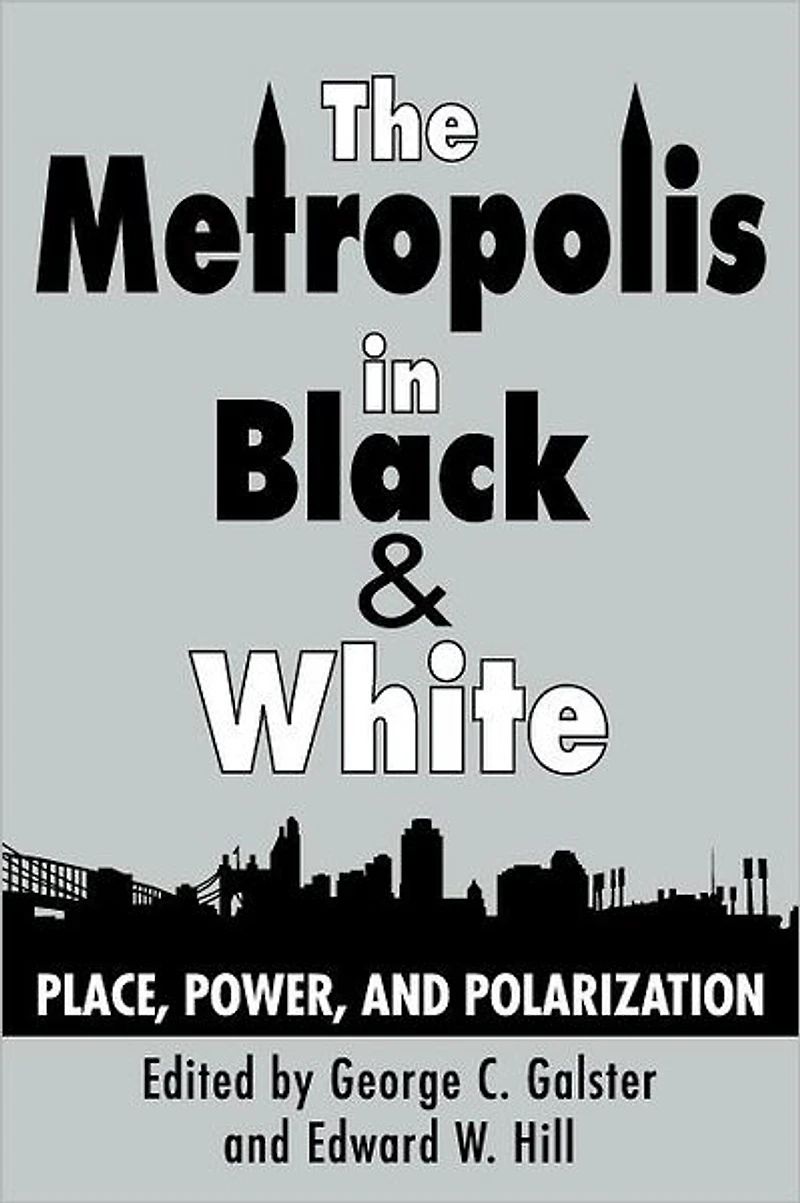 The Metropolis Black and White: Place, Power Polarization
