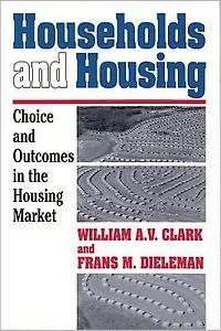 Households and Housing: Choice Outcomes the Housing Market