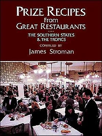 Prize Recipes Great Restaurants--South: The Southern States and the Tropics