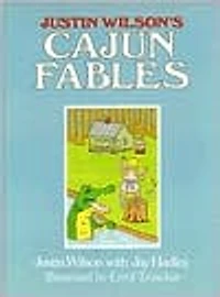 Justin Wilson's Cajun Fables