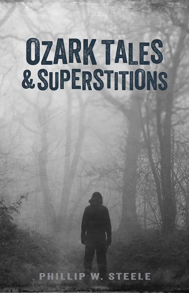 Ozark Tales and Superstitions