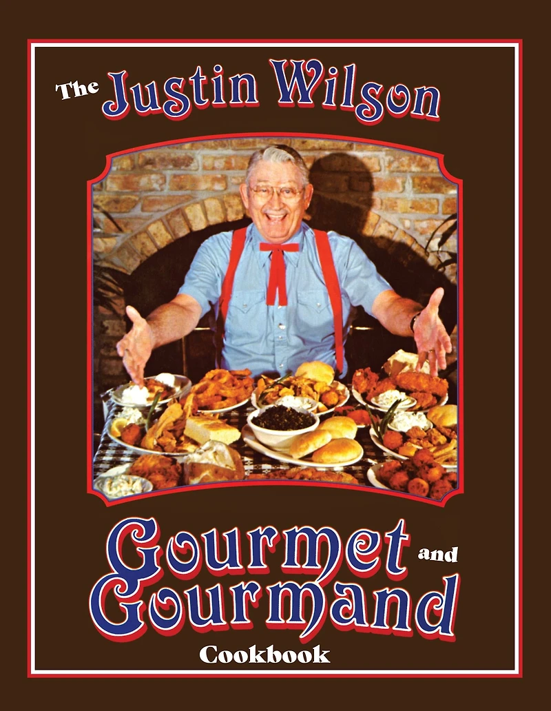 Justin Wilson Gourmet and Gourmand Cookbook
