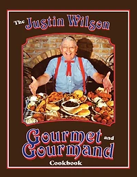 Justin Wilson Gourmet and Gourmand Cookbook