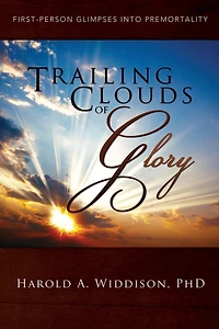 Trailing Clouds of Glory: First Person Glimpses into Premortality