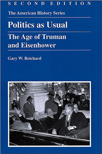 Politics as Usual: The Age of Truman and Eisenhower